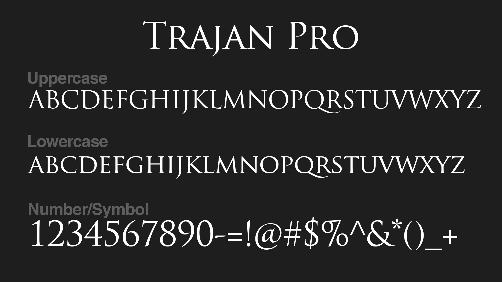 Complete Trajan Pro font family in white on a dark gray background.